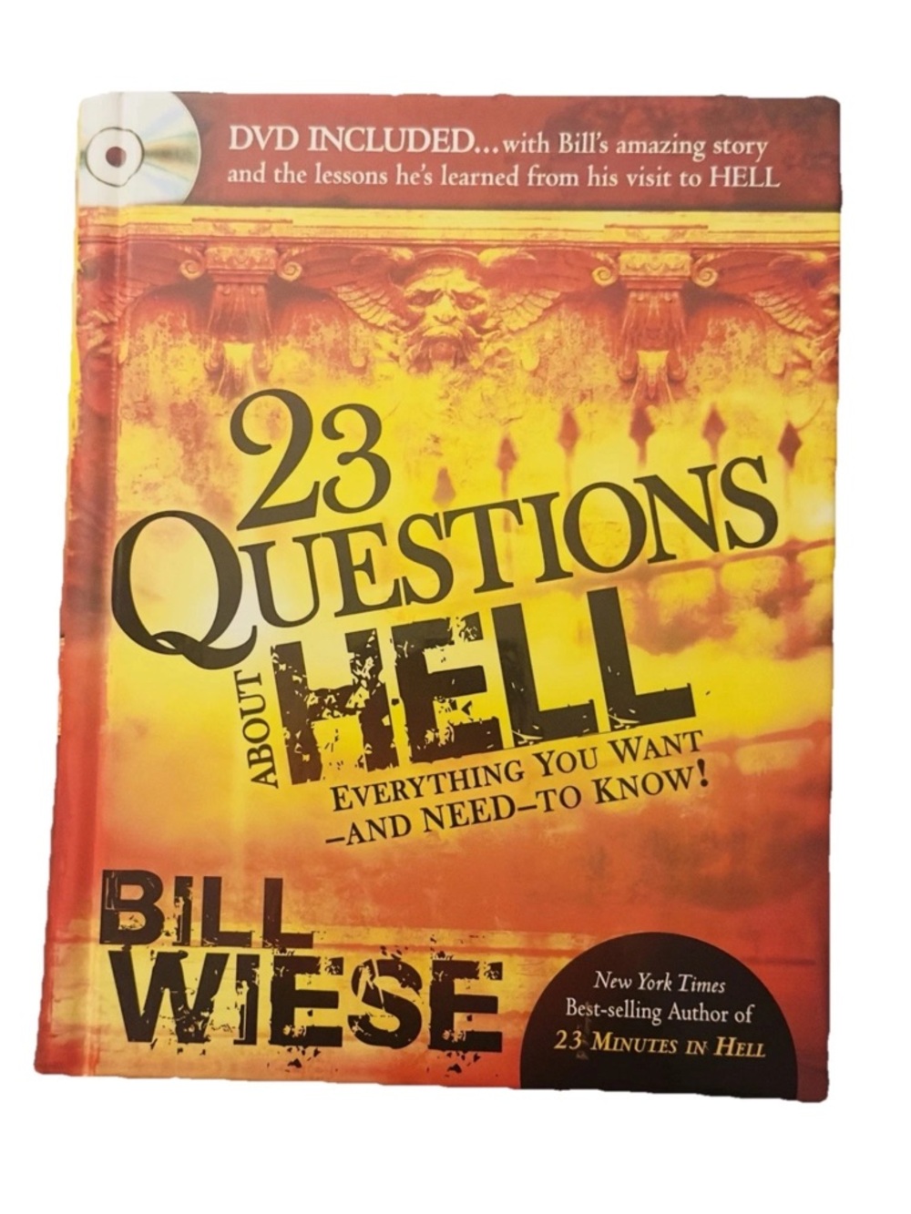 23 Questions about Hell : DVD Included... with Bill's Amazing Story and the...